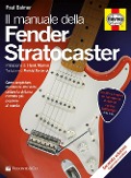 Cover-Bild zum Titel 'Il manuale delle Fender Stratocaster' von 'Paul Balmer'