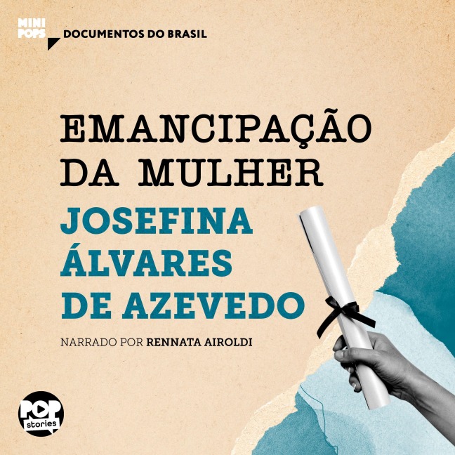 Emancipação da mulher: Trechos selecionados de "A mulher moderna" - Josefina Álvares de Azevedo