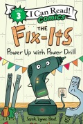 Cover-Bild zum Titel 'The Fix-Its: Power Up with Power Drill' von 'Sarah Lynne Reul'