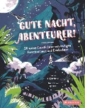 Cover-Bild zum Titel 'Gute Nacht, Abenteurer! 30 wahre Geschichten von mutigen Forscherinnen und Entdeckern' von 'Ness Knight, Qu Lan'