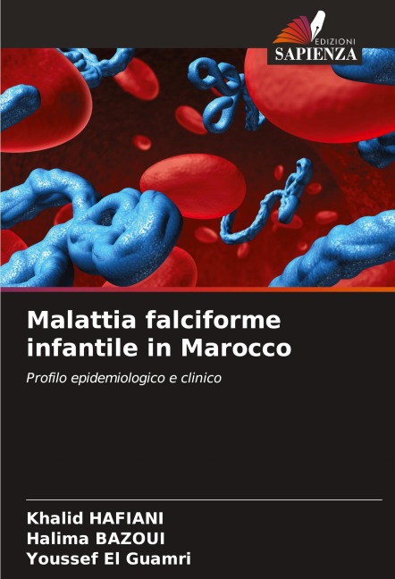 Malattia falciforme infantile in Marocco - Khalid Hafiani, Halima Bazoui, Youssef El Guamri