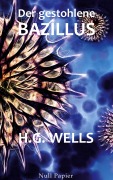 Cover-Bild zum Titel 'H.G. Wells: Der gestohlene Bazillus' von 'Herbert George Wells'