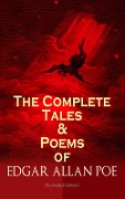 The Complete Tales & Poems of Edgar Allan Poe (Illustrated Edition) - Edgar Allan Poe