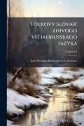 Cover-Bild zum Titel 'Tolkovy slovar' zhivogo velikorusskago iazyka' von 'Jan Niecisaw Baudouin De Courtenay'