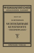 Cover-Bild zum Titel 'Nichthärtbare Kunststoffe (Thermoplaste)' von 'H. Determann'