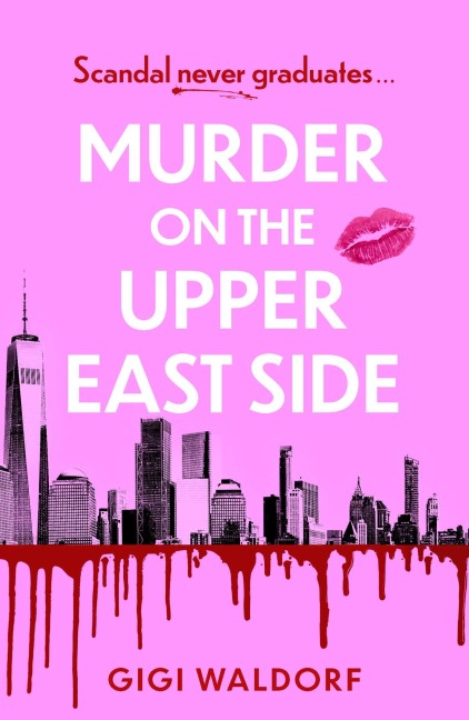 Murder on the Upper East Side - Gigi Waldorf