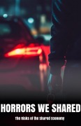 Cover-Bild zum Titel 'Horrors We Shared The Risks of the Shared Economy' von 'Morgan B. Blake'