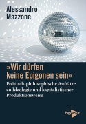 Cover-Bild zum Titel 'Wir dürfen keine Epigonen sein' von 'Alessandro Mazzone'