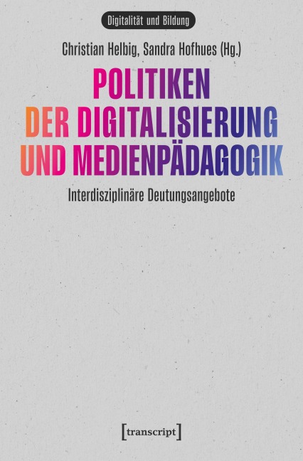 Politiken der Digitalisierung und Medienpädagogik - 