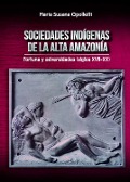 Cover-Bild zum Titel 'Sociedades indígenas de la alta amazonía' von 'María Susana Cipolletti'