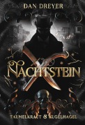 Cover-Bild zum Titel 'Nachtstein: Taumelkraut & Kugelhagel' von 'Dan Dreyer'