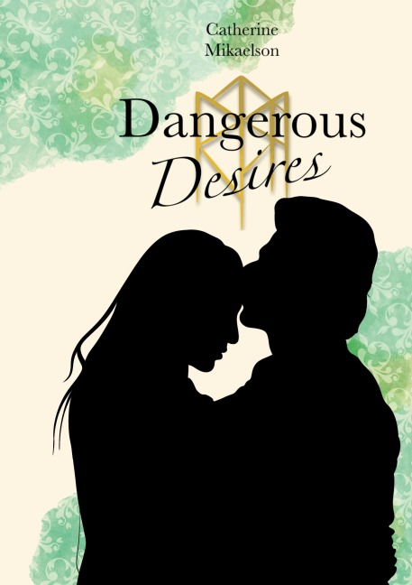 Dangerous Desires - Catherine Mikaelson