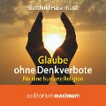 Cover-Bild zum Titel 'Glaube ohne Denkverbote (Ungekürzt)' von 'Gotthold Hasenhüttl'