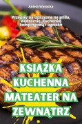 Cover-Bild zum Titel 'KSI¿¿KA KUCHENNA MATEATER NA ZEWN¿TRZ' von 'Aniela Wysocka'