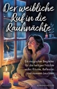 Cover-Bild zum Titel 'Der weibliche Ruf in die Rauhnächte' von 'Adriana Meisser'