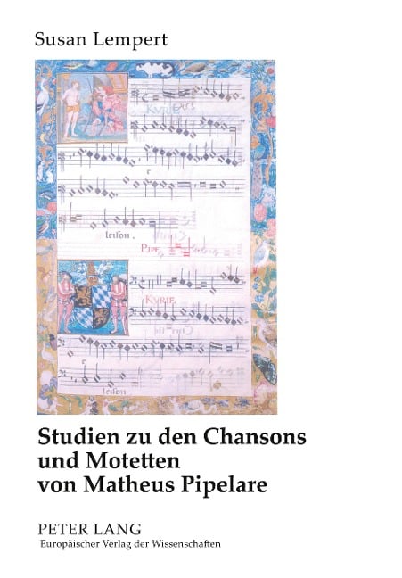 Studien zu den Chansons und Motetten von Matheus Pipelare - Susan Lempert