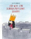 Cover-Bild zum Titel 'Ich will ein Schokocroissant. Sofort!' von 'Jean-Luc Englebert'