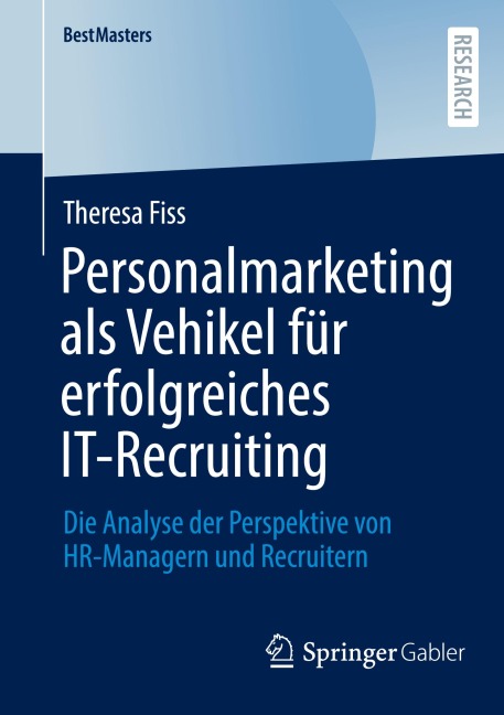 Personalmarketing als Vehikel für erfolgreiches IT-Recruiting - Theresa Fiss