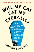 Cover-Bild zum Titel 'Will My Cat Eat My Eyeballs?' von 'Caitlin Doughty'