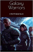 Cover-Bild zum Titel 'Galaxy Warriors' von 'Rick Anthony'