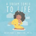 A Dream Comes to Life - Olufunke Owolabi