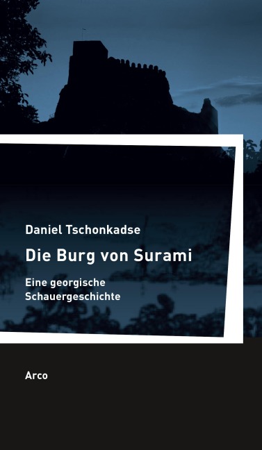 Die Burg von Surami - Daniel Tschonkadse