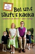 Cover-Bild zum Titel 'Bei uns läuft's kacka' von 'Peter Imhof, Eva Imhof'