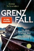 Cover-Bild zum Titel 'Grenzfall - In den Tiefen der Schuld' von 'Anna Schneider'