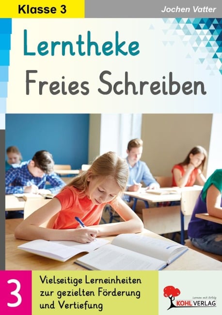 Lerntheke Freies Schreiben / Klasse 3 - Jochen Vatter