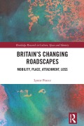 Cover-Bild zum Titel 'Britain's Changing Roadscapes' von 'Lynne Pearce'