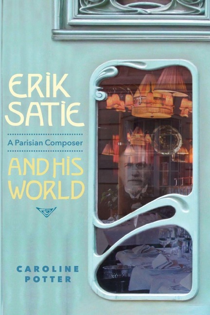 Erik Satie - Caroline Potter