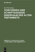 Cover-Bild zum Titel 'Vorformen der Schriftexegese innerhalb des Alten Testaments' von 'Ina Willi-Plein'