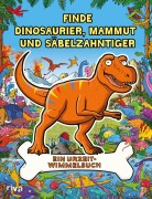 Cover-Bild zum Titel 'Finde Dinosaurier, Mammut und Säbelzahntiger' von 'Helen Brown, James Cottell'