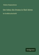 Cover-Bild zum Titel 'Der Sohn; Ein Drama in fünf Akten' von 'Walter Hasenclever'