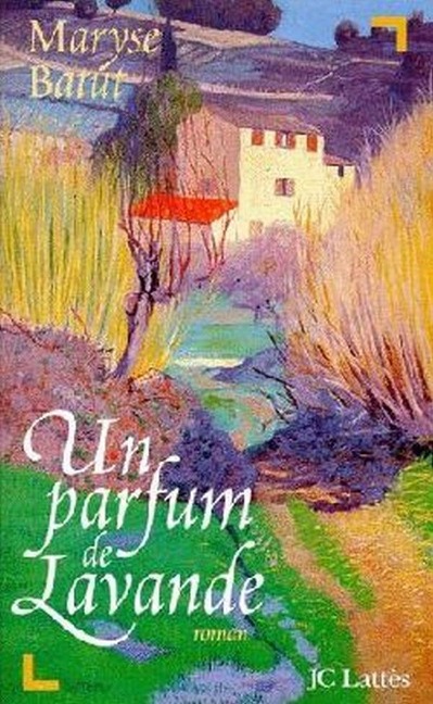 Un parfum de lavande - Maryse Batut