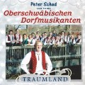 Traumland - Peter und seine Oberschwäbischen Dorfmusikan Schad