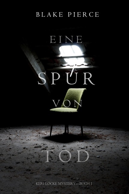 Eine Spur von Tod (Keri Locke Mystery-Buch 1) - Blake Pierce