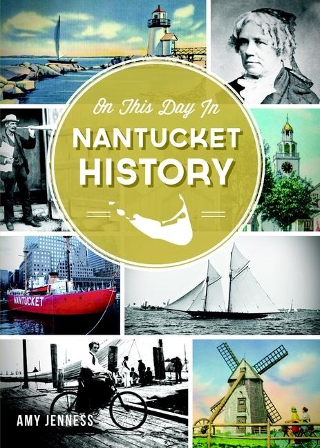 On This Day in Nantucket History - Amy Jenness