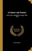 Cover-Bild zum Titel 'Le Opere e gli Uomini' von 'Lucio D'Ambra'