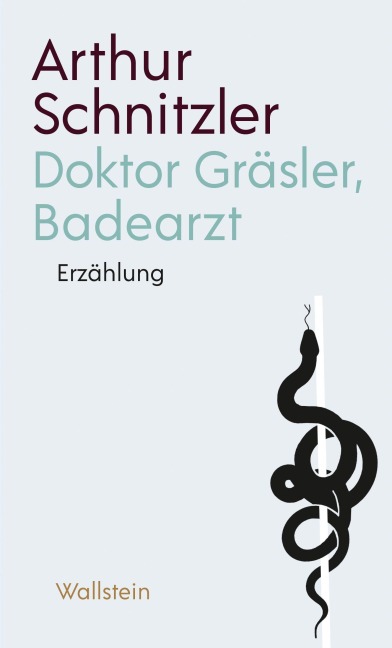 Doktor Gräsler, Badearzt - Arthur Schnitzler