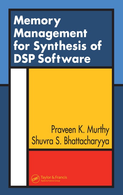 Memory Management for Synthesis of DSP Software - Praveen K. Murthy, Shuvra S. Bhattacharyya