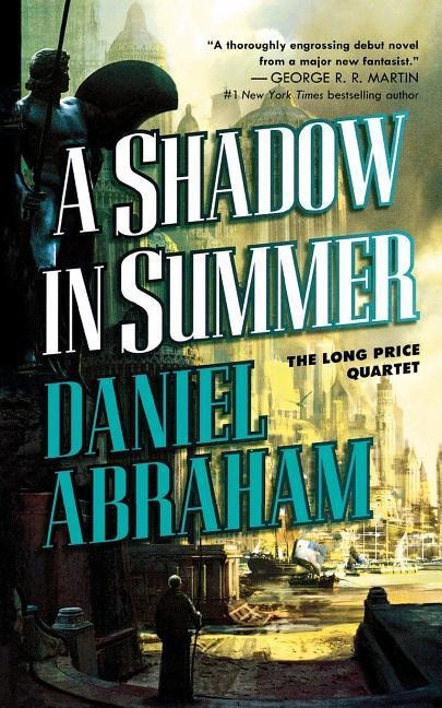 A Shadow in Summer - Daniel Abraham