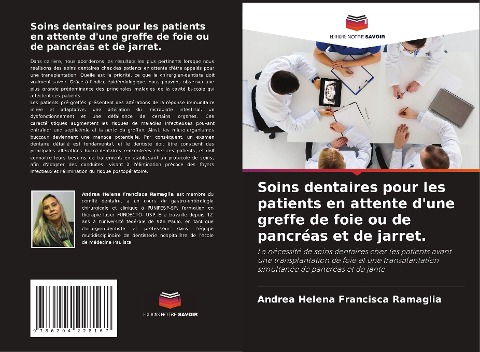 Soins dentaires pour les patients en attente d'une greffe de foie ou de pancréas et de jarret. - Andrea Helena Francisca Ramaglia