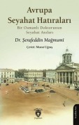 Avrupa Seyahat Hatiralari - Serafeddin Magmumi