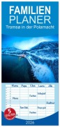 Cover-Bild zum Titel 'Familienplaner 2026 - Tromsø in der Polarnacht mit 5 Spalten (Wandkalender, 21 x 45 cm) CALVENDO' von 'Gerd-Uwe Neukamp'