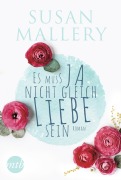 Cover-Bild zum Titel 'Es muss ja nicht gleich Liebe sein' von 'Susan Mallery'