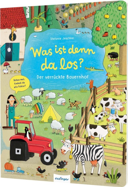 Was ist denn da los?: Der verrückte Bauernhof - Sibylle Schumann