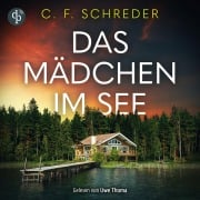 Cover-Bild zum Titel 'Das Mädchen im See | Thriller Hörbuch' von 'C. F. Schreder'