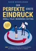 Der perfekte erste Eindruck - Small-Talk | Business | Dating - David Winkelmann