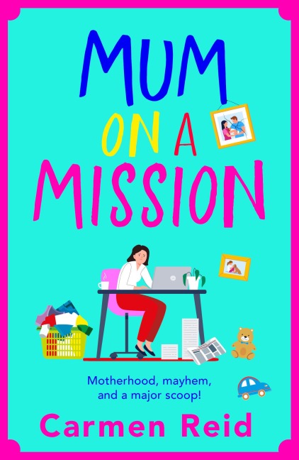 Mum on a Mission - Carmen Reid